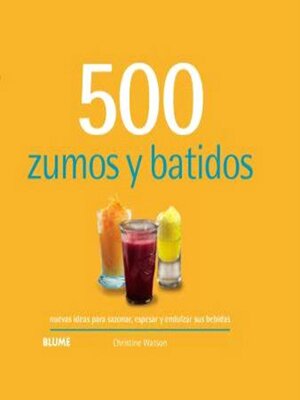 cover image of 500 zumos y batidos